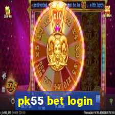 pk55 bet login